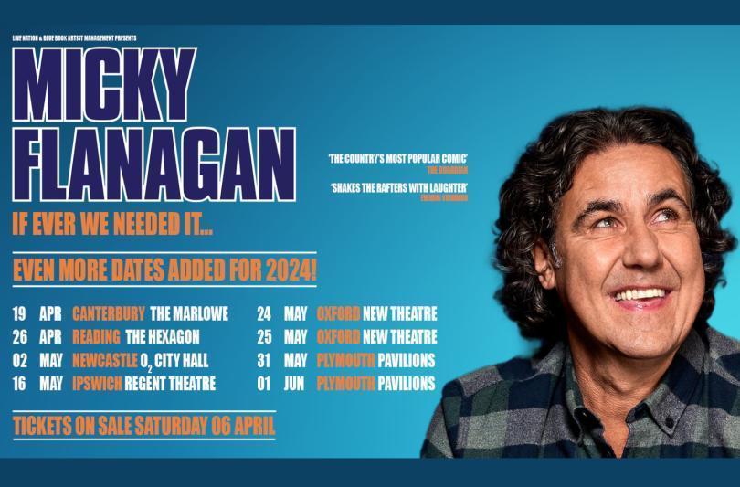 Micky Flanagan If Ever We Needed It What's On Reading